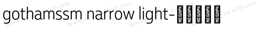 gothamssm narrow light字体转换